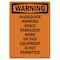 Signmission OSHA Warning Sign, 14" Height Rigid Plastic, Inadequate Working Space Energized, Portrait OS-WS-P-1014-V-13262 - alternate 1